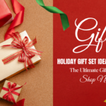 Holiday Gift Set Ideas for 2025 The Ultimate Gift Guide