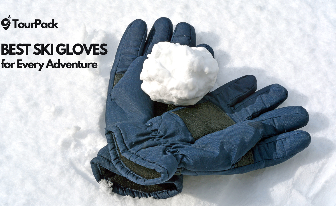 Best Ski Gloves for Every Adventure