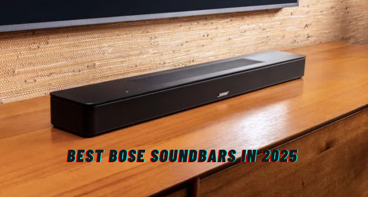 Best Bose Soundbars in 2025