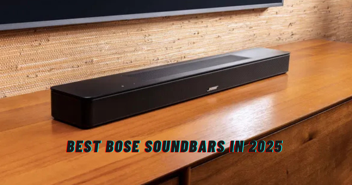 Best Bose Soundbars in 2025